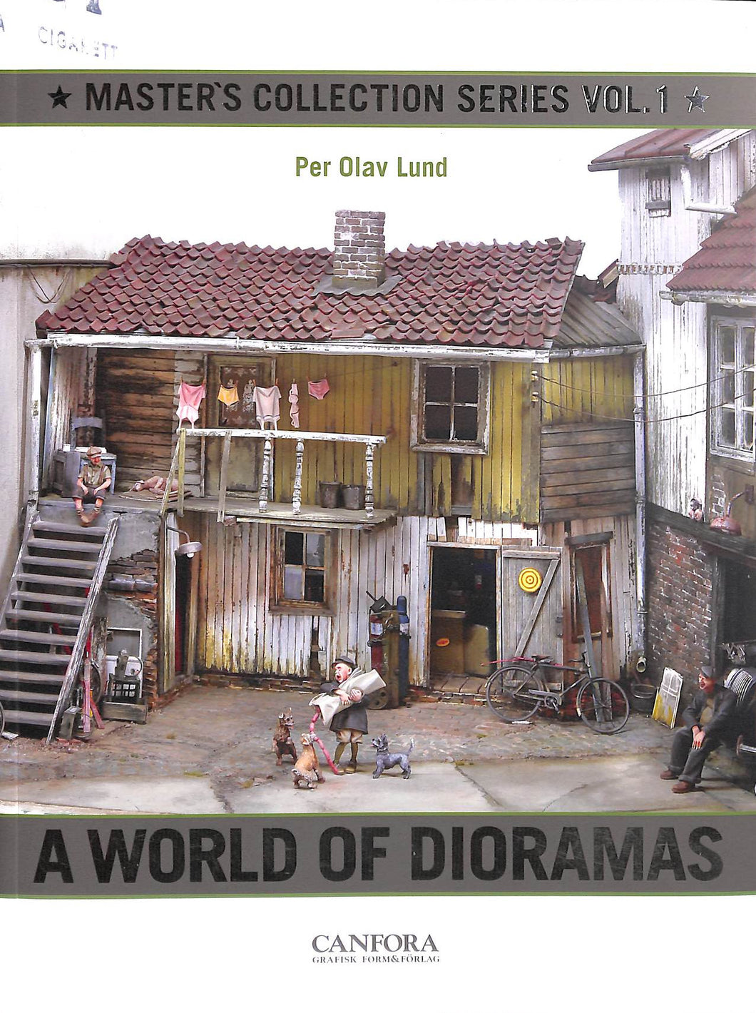 A World of Dioramas: Master's Collection Series: Volume 1 by Lund, Per Olav