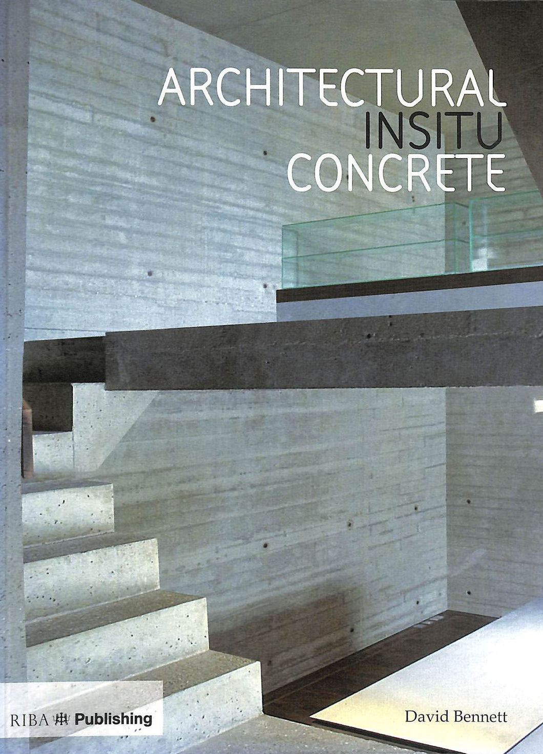 Architectural Insitu Concrete by David Bennett