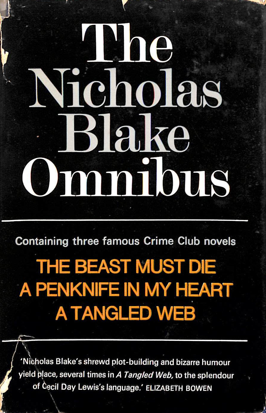 The Nicholas Blake Omnibus: The Beast Must Die, A Penknife in My Heart, A Tangled Web