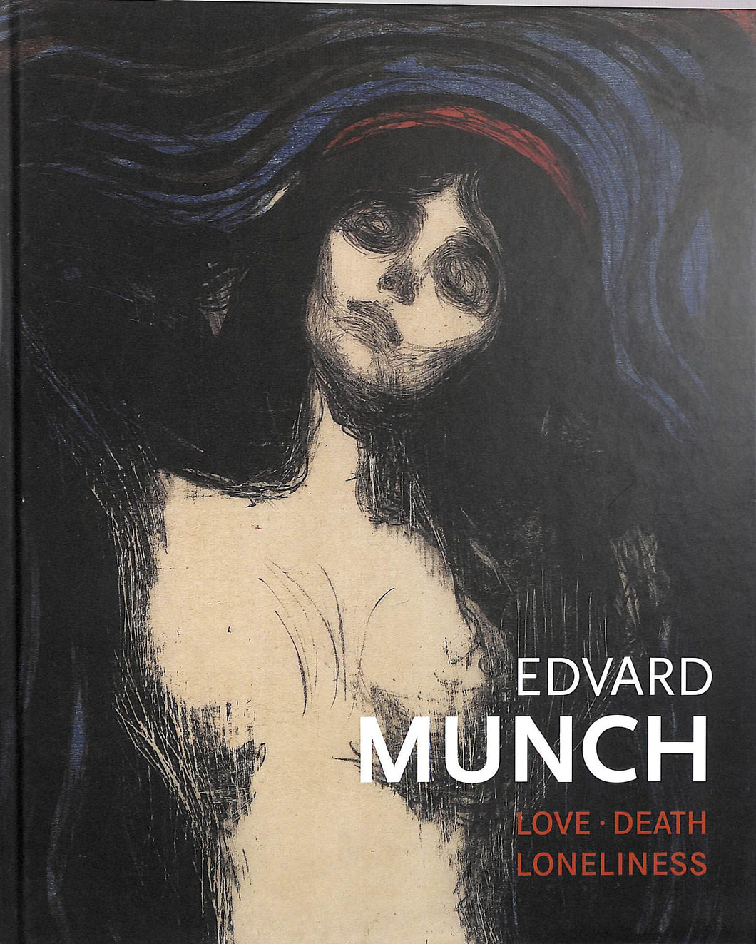 Edvard Munch – Love, Death, and Loneliness