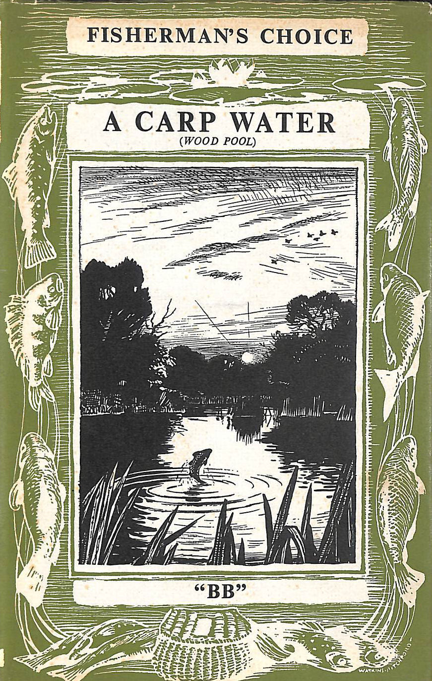 A Carp Water (Wood Pool) And How To Fish It by 