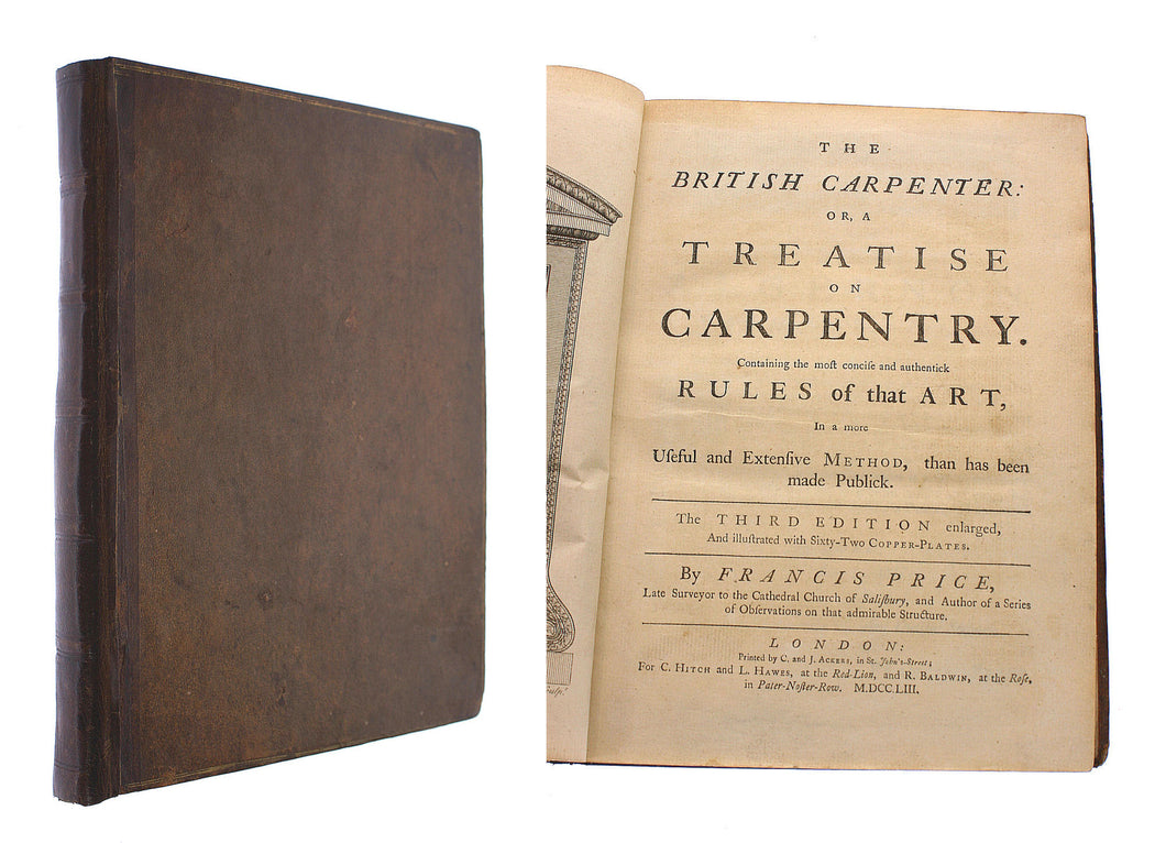 The British Carpenter: Or, A Treatise on Carpentry by Francis Price, 1753