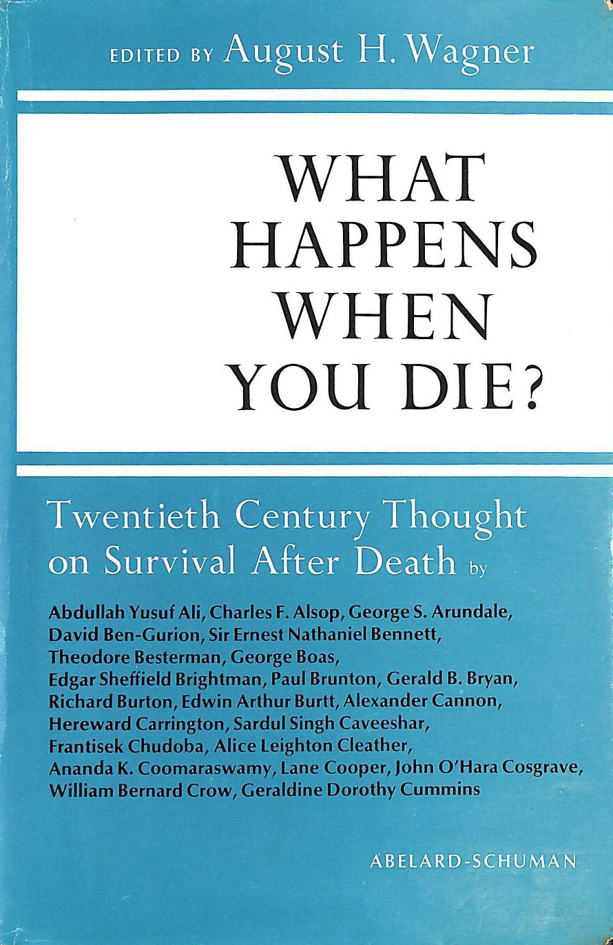 What Happens When You Die? by August H. Wagner