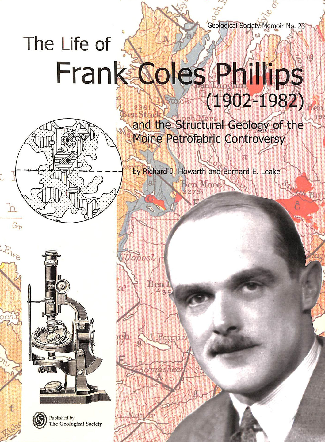 The Life of Frank Coles Phillips, 1902-1982: And the Structural Geology of the Moine Petrofabric Controversy