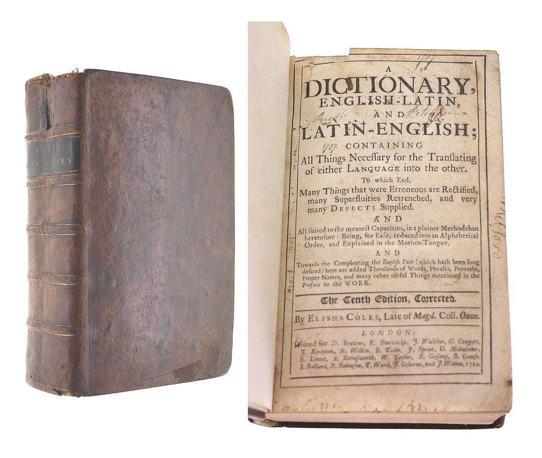 A Dictionary, English-Latin and Latin-English Tenth Edition Corrected by Elisha Coles, 1787