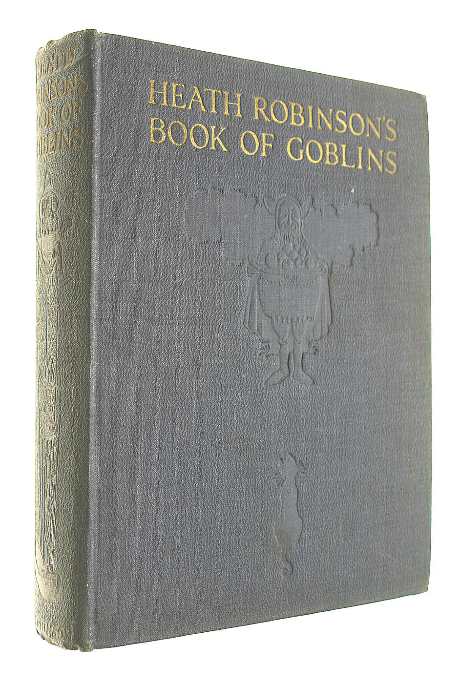 Heath Robinson's Book Of Goblins