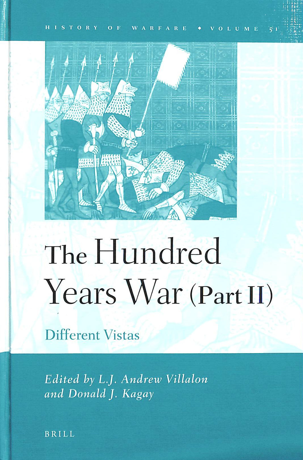 The Hundred Years War: Part 2 by Andrew Villalon